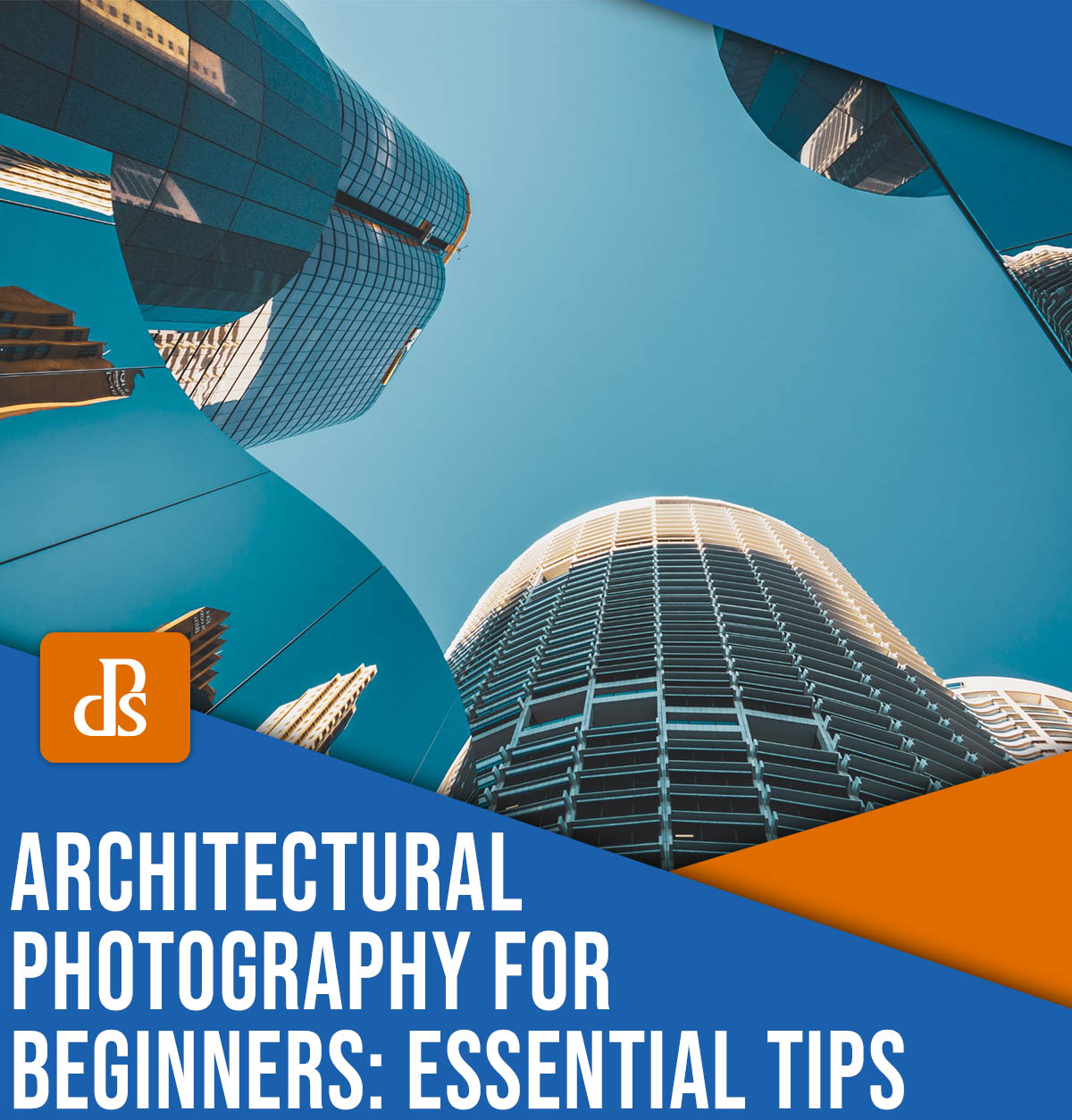 Architectural photography for beginners: essential tips