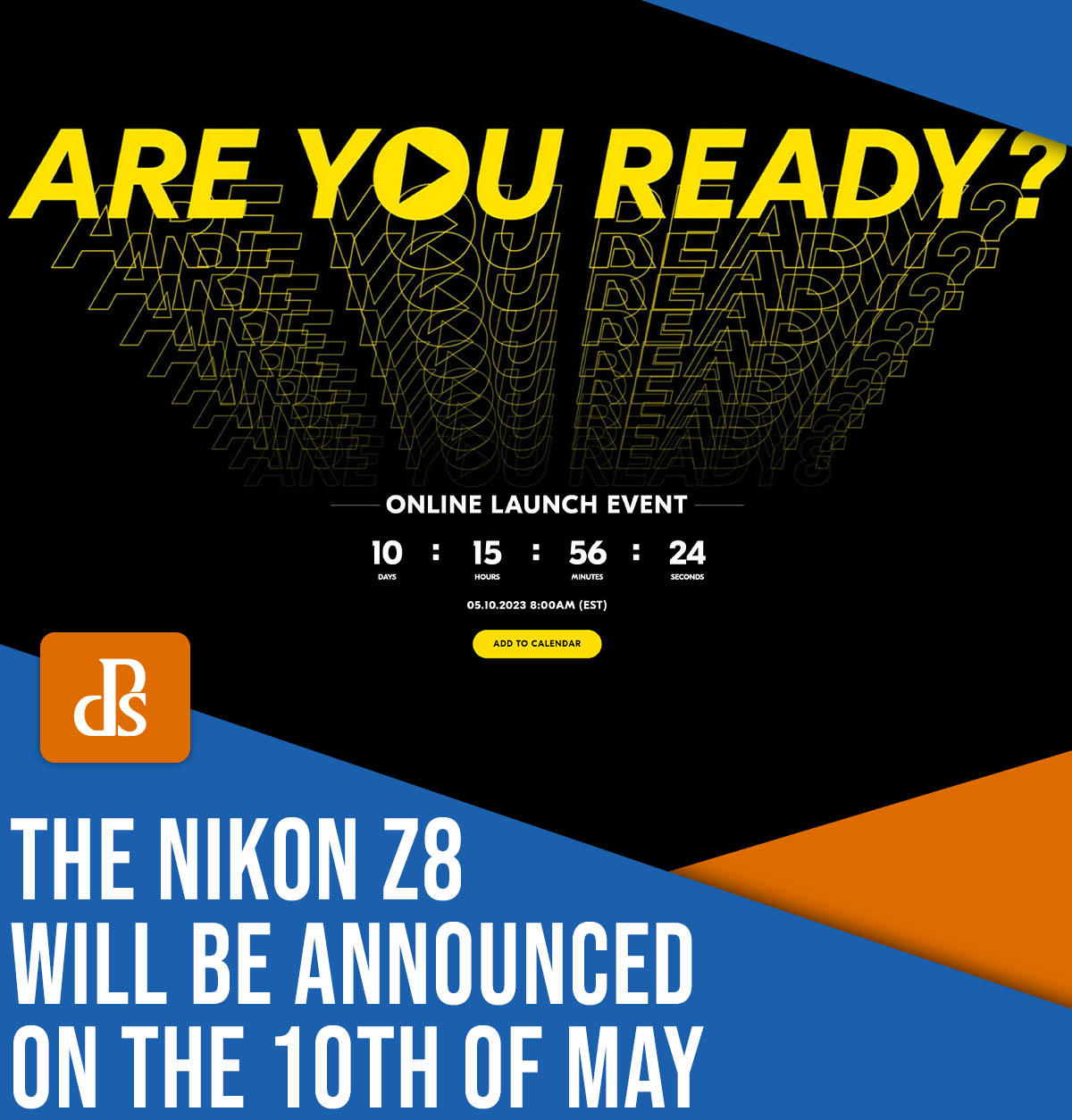 The Nikon Z8 will be announced on the 10th of May